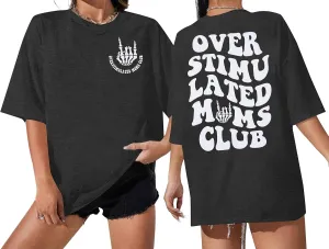 Overstimulated Moms Club Shirt Oversized Mama Shirts Funny Mom Life Graphic Tees Casual Short Sleeve Trendy Tops